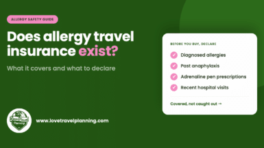 Dark green Love Travel Planning header graphic asking “Does allergy travel insurance exist?” with a pink Allergy Safety Guide badge, the subtitle “What it covers and what to declare,” and a white checklist of four things to declare before you buy: diagnosed allergies, past anaphylaxis, adrenaline pen prescriptions and recent hospital visits.